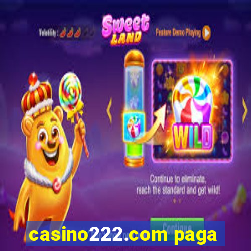 casino222.com paga